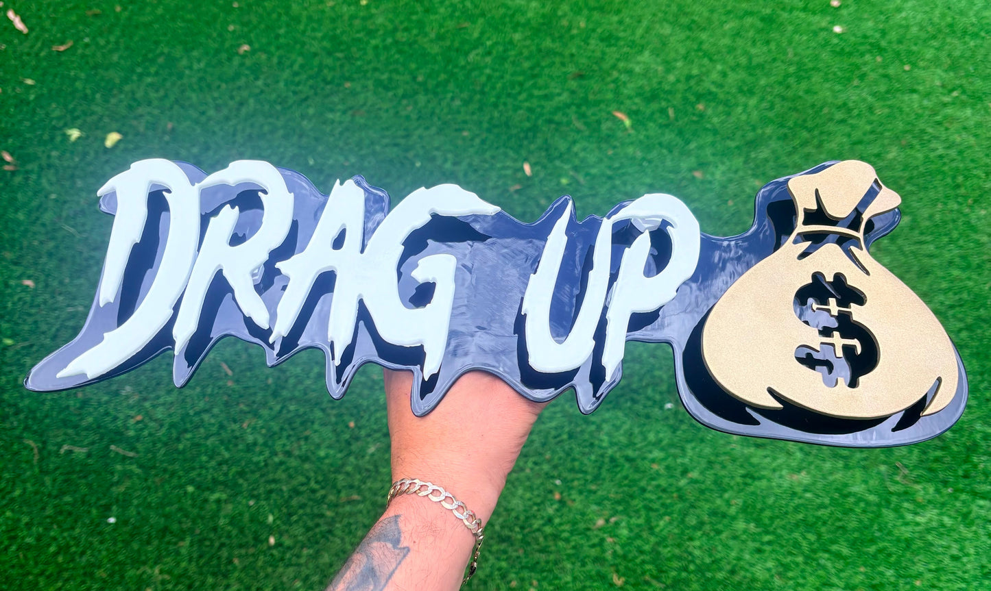 DRAG UP $