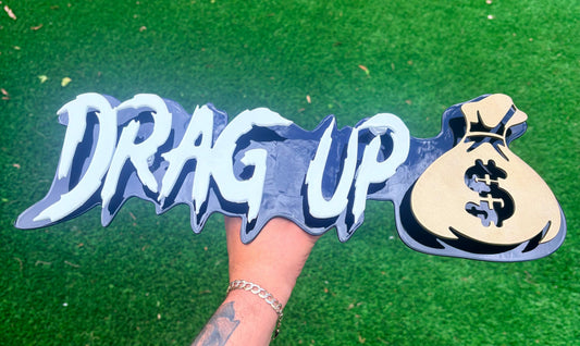 DRAG UP $